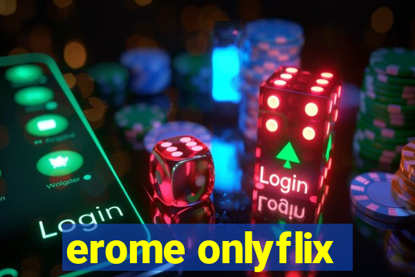 erome onlyflix